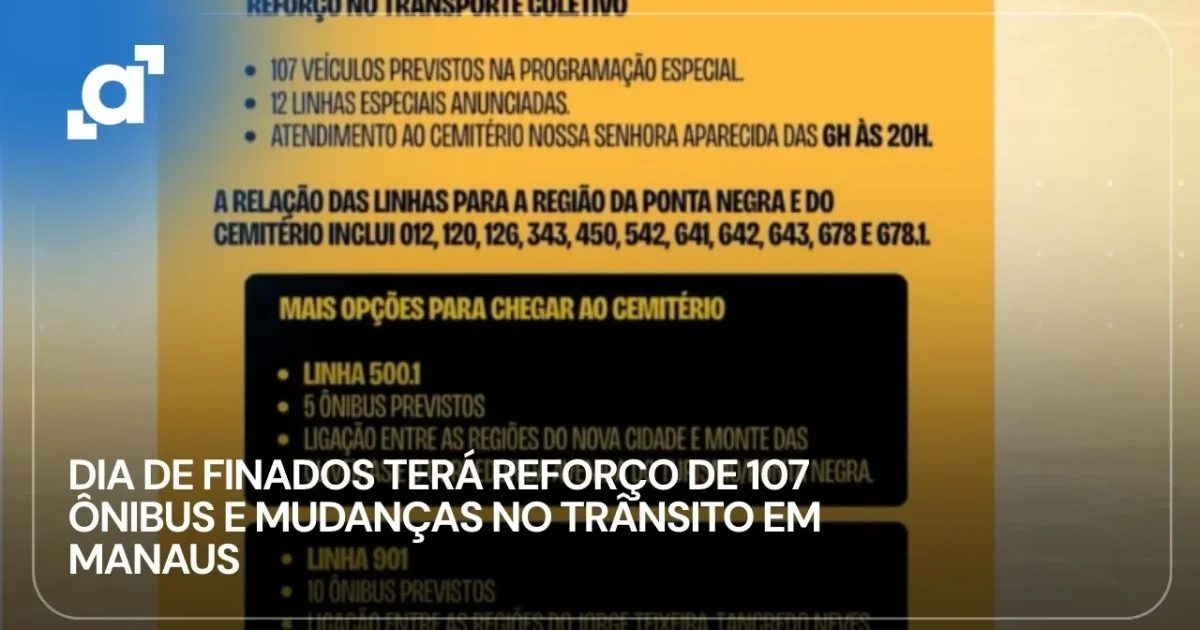 Dia de Finados terá reforço de 107 ônibus e mudanças no trânsito em Manaus