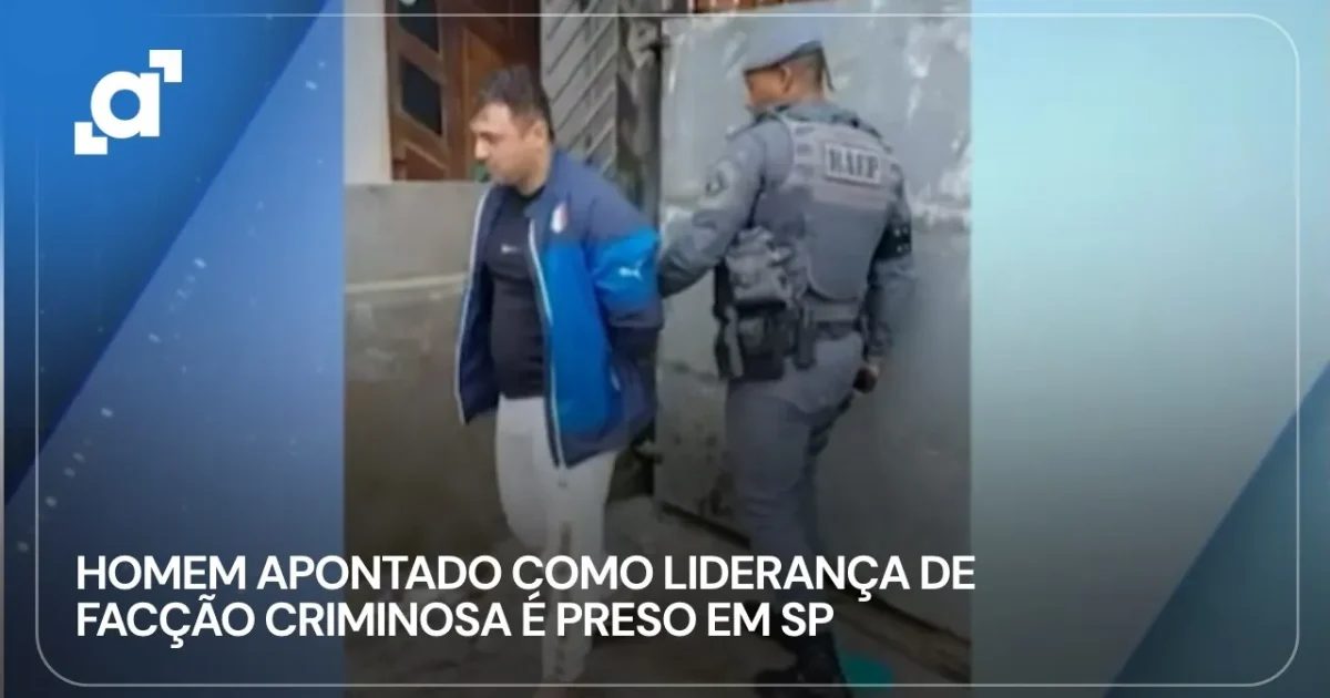 Homem apontado como líder de facção criminosa é preso em SP