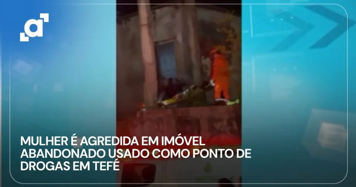 Mulher é agredida em imóvel usado como ponto de drogas em Tefé