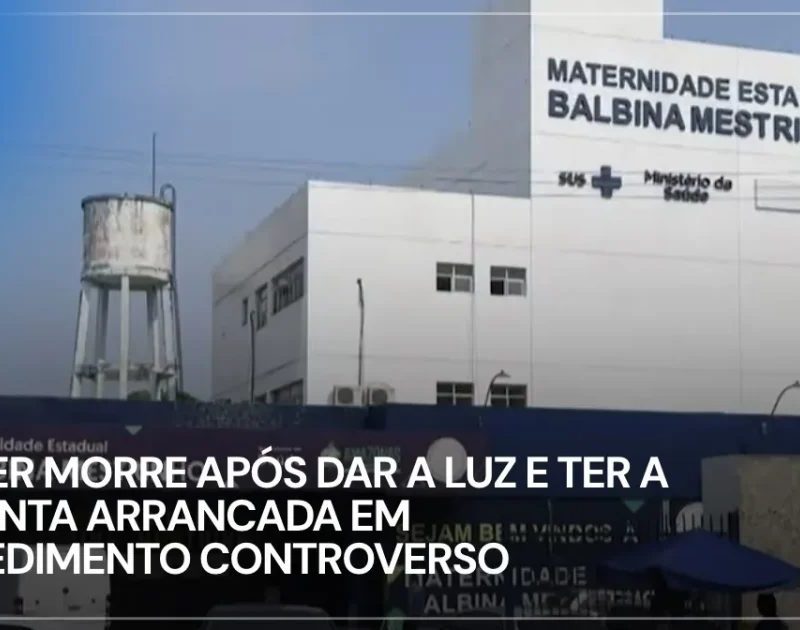Morte de mulher após parto em maternidade de Manaus gera polêmica