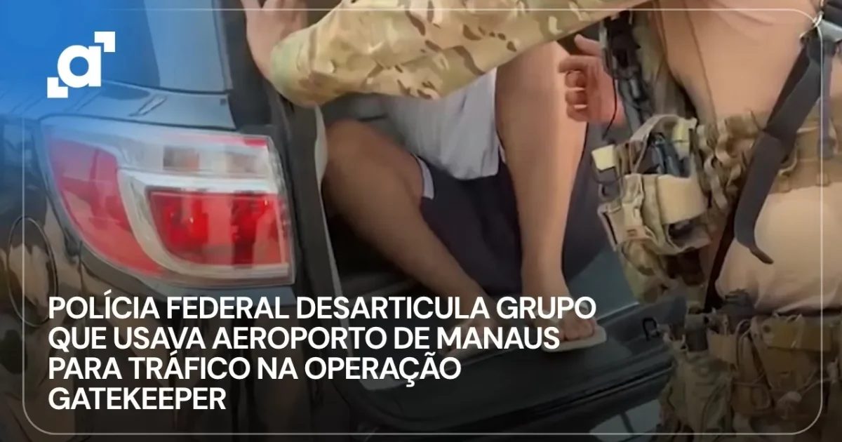 Operação da PF desmantela esquema de tráfico no aeroporto de Manaus